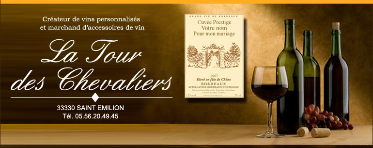 La Tour des Chevaliers : vente de vins et alcools personnalisés et accessoires pour le vin